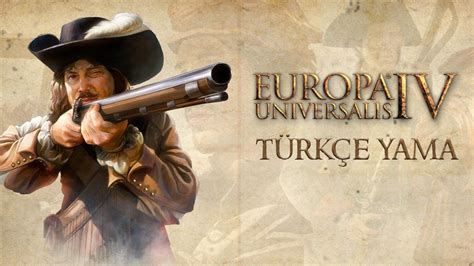Europa Universalis 4 Türkçe Yama .